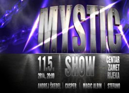 Mystic show večeras u Centru Zamet u Rijeci!