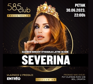 585 Club Bol - Severina - 30.06.